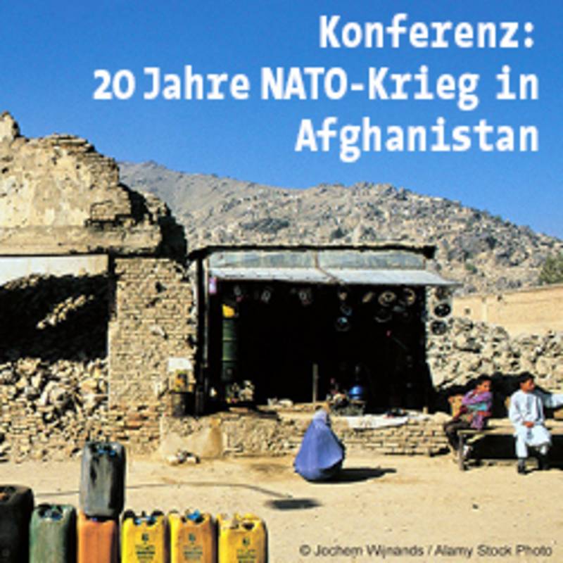 Konferenz: 20 Jahre NATO-Krieg in Afghanistan.