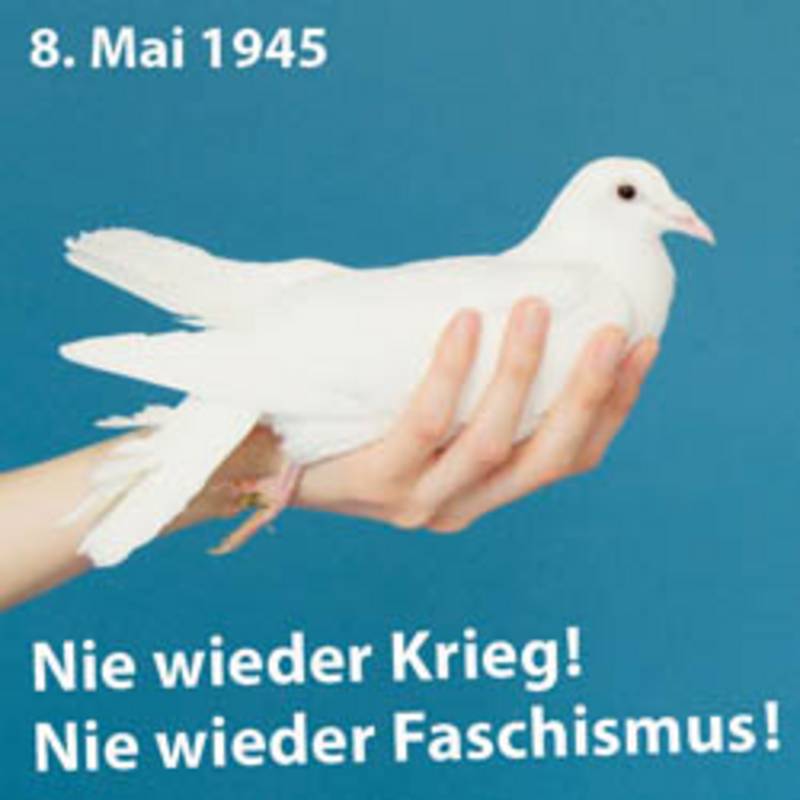 8. Mai - Nie wieder Krieg!