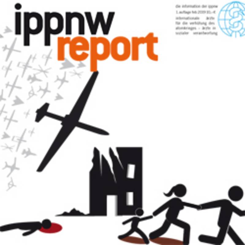 IPPNW-Report "Die humanitären Folgen von Drohnen - Eine völkerrechtliche, psychologische und ethische Betrachtung"