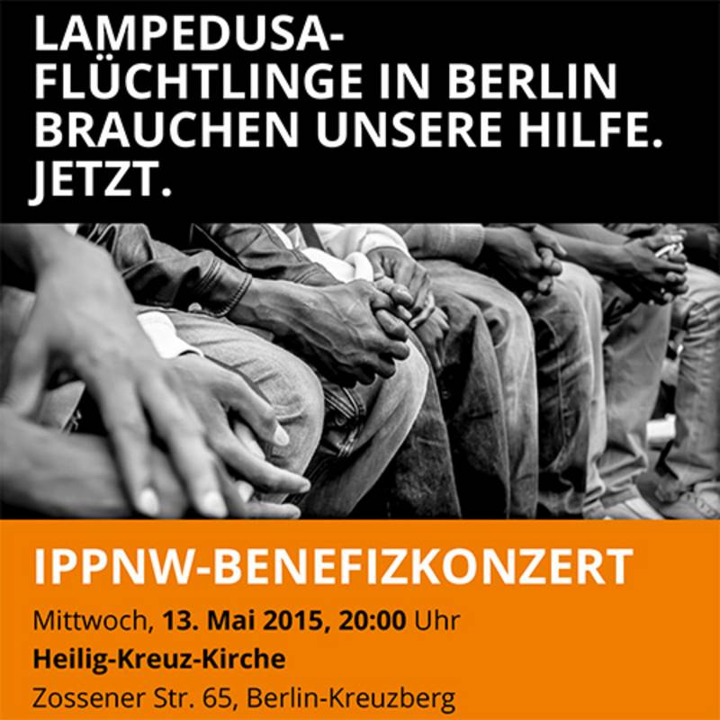 IPPNW-Benefizkonzert am 13.5. zugunsten der Lampedusa-Flüchtlinge in Berlin, Foto: IPPNW-concerts