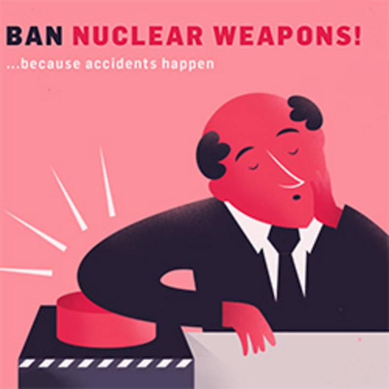 Ban Nuclear Weapons ... because accidents happen, Grafik: icanw.org