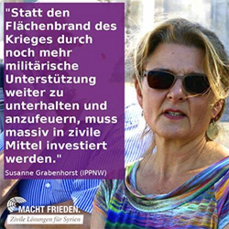 Susanne Grabenhorst, IPPNW-Vorsitzende,  für die Kampagne "MACHT FRIEDEN - Zivile Lösungen für Syrien"